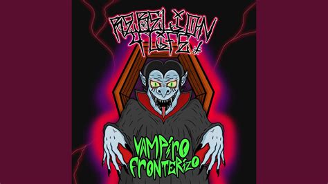 Vampiro Fronterizo YouTube