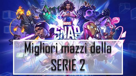 Migliori Deck Serie 2 Marvel SNAP YouTube