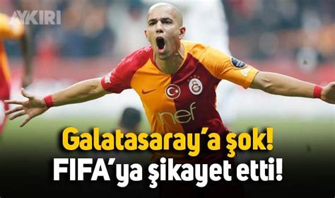 Galatasaray a şok Sofiane Feghouli FIFA ya şikayet etti Spor