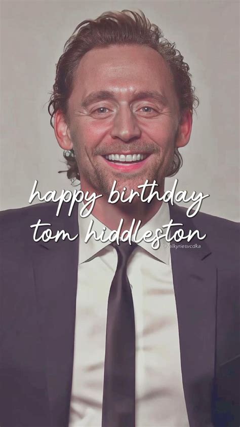 Happy Birthday Tom Hiddleston In 2022 Happy Birthday Tom Tom Hiddleston Happy Birthday