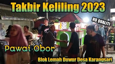 Takbir Keliling Pawai Obor Blok Lemah Duwur Desa Kertasari 2023 Edisi