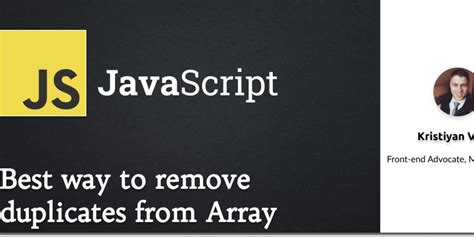 Javascript Best Way To Remove Duplicates In Js Array Dev Community