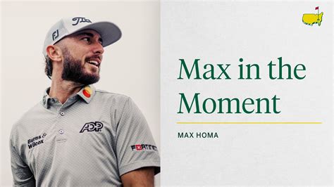 Max Homa Has His Sights Set On Glory At Augusta National The Masters