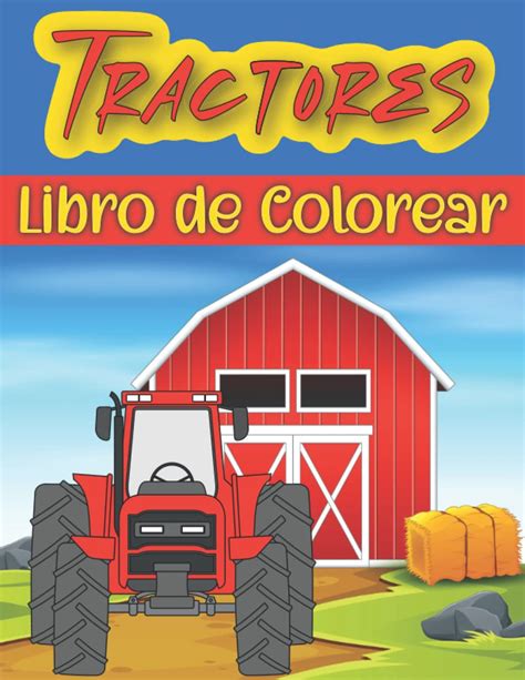 Buy Libro Colorear Tractores Tractores Grandes Y Sencillos Para