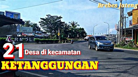 21 Desa Di Kecamatan Ketanggungan Brebes Jawa Tengah Suasana Bikin