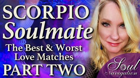 Scorpio Soulmate Part 2 Best And Worst Scorpio Matches All 12 Signs