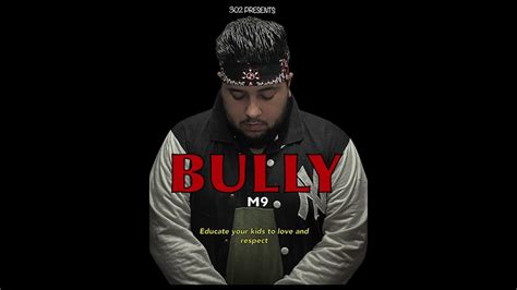 Bully M9 302 Hindi Rap Say No To Bullying 2023 Song Youtube