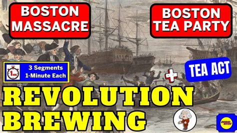 Boston Massacre Tea Act Boston Tea Party Revolution Brewing In The