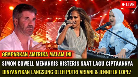 SUBHANALLAH Simon Cowell Histeris Ketika Putri Ariani Jennifer