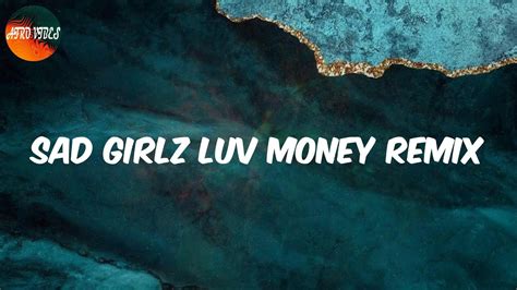 SAD GIRLZ LUV MONEY Remix Feat Kali Uchis And Moliy Lyrics