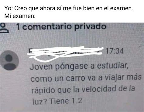 Yo Creo que ahora sí me fue bien en el examen Mi examen Joven