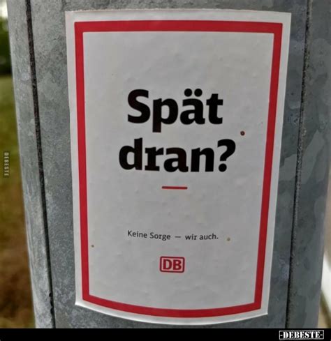 Spät dran Keine Sorge wir auch DEBESTE de