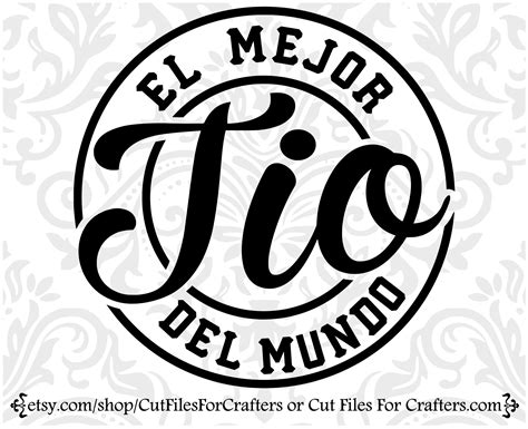 El Mejor Tio Del Mundo Svg Tio Shirt Svg Tio Mug Svg Tio Etsy Espa A