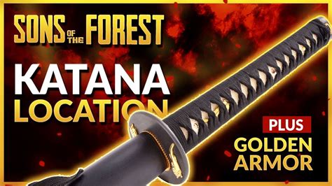 Sons Of The Forest Katana Location Plus Golden Armor Youtube