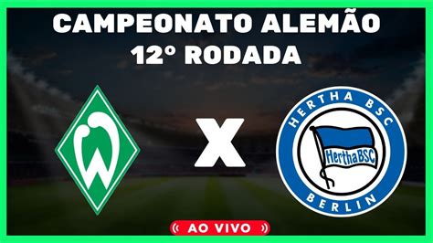 BREMEN X HERTHA BERLIM AO VIVO l CAMPEONATO ALEMÃO l 28 10 2022 YouTube