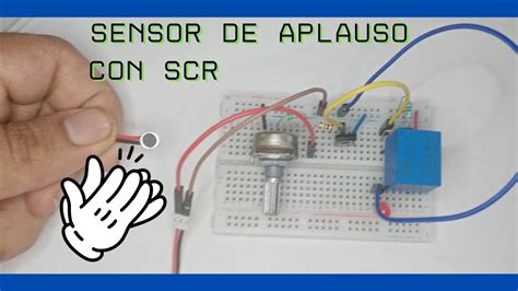 Sensor De Aplausos Con Scr Super Sencillo Youtube