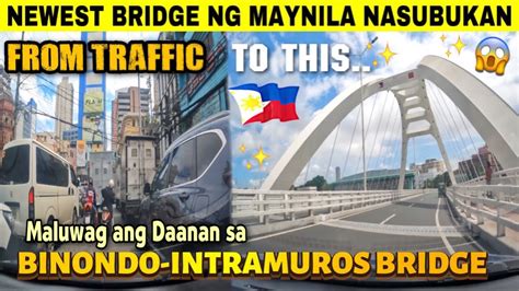 Kaya Pala Pinagawa Ni Prrd Ang Tulay Na Ito Binondo Intramuros Bridge