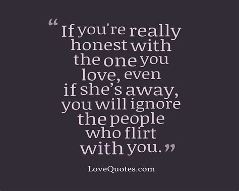 If Youre Really Honest Love Quotes