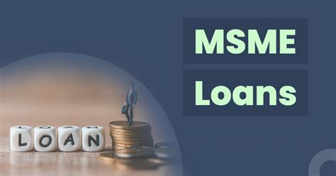 Msme Loans Check Features Eligibility And Interest Rates