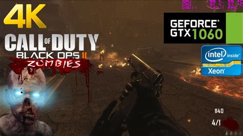 GTX 1060 Call Of Duty Black Ops 2 ZOMBIES 4K Ultra Settings YouTube