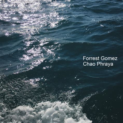 Stream Chao Phraya By Forrest Gomez Listen Online For Free On Soundcloud