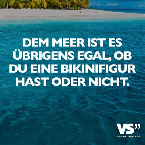 Dem Meer Ist Es Brigens Egal Ob Du Eine Bikinifigur Hast Oder Nicht