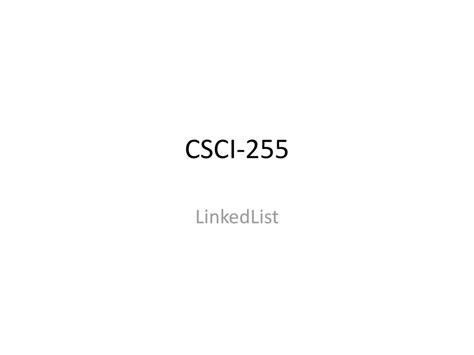 Csci 255 Linkedlist Ppt Download