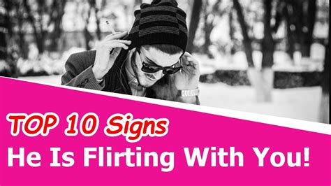 Top 10 Signs He Is Flirting With You How To Tell If A Guy Is Flirting