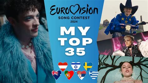 Eurovision 2024 My Top 35 New 🇬🇪 🇸🇪 🇦🇺 🇦🇹 🇮🇱 🇵🇹 🇷🇸 🇬🇷 Youtube