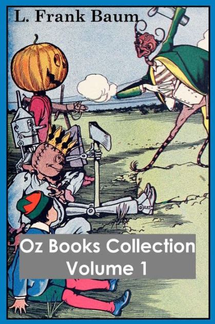 Oz Books Collection Volume 1 The Wonderful Wizard Of Oz The