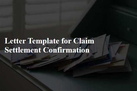 Letter Template For Claim Settlement Confirmation Free Samples In Pdf