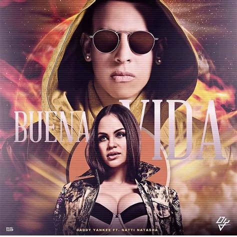 Daddy Yankee Ft Natti Natasha Buena Vida