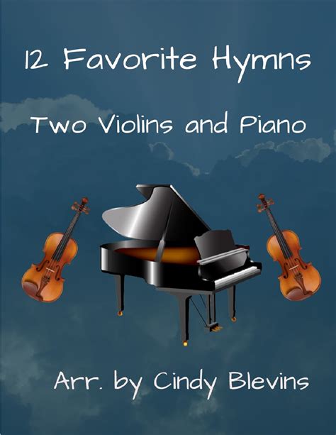 12 Favorite Hymns Two Violins And Piano Arr Cindy Blevins By Various Sheet Music For