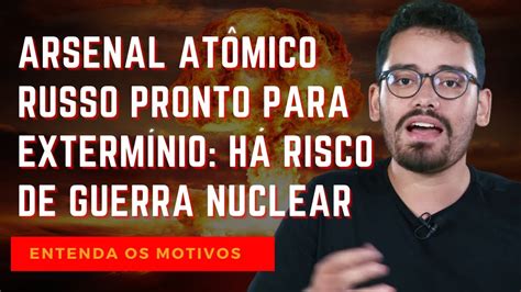 GUERRA NUCLEAR na Ucrânia Arsenal ATÔMICO da Rússia está pronto para