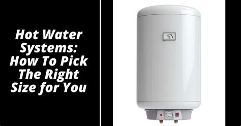 Choosing The Right Size Of Hot Water System Hot Water Brisbane