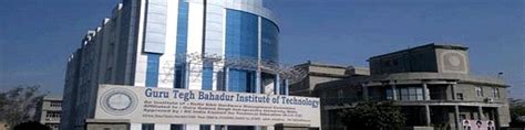 Guru Tegh Bahadur Institute Of Technology Gtbit Admissions 2024