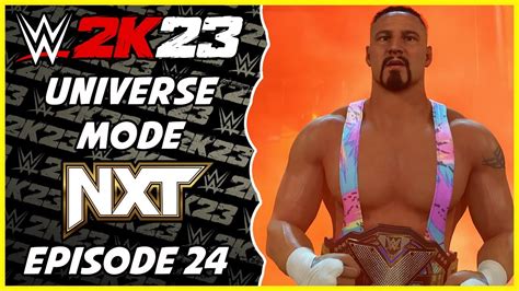 Wwe 2k23 Universe Mode Nxt Episode 24 Youtube