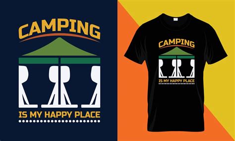 Camping Is My Happy Place T Shirt Design Adventure Camping Shirt