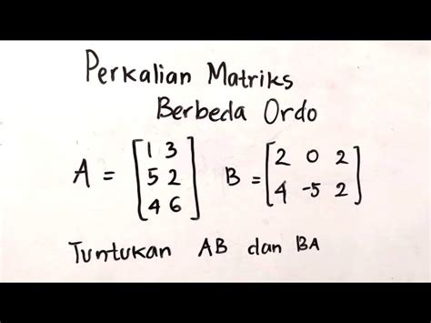 Perkalian Matriks Beda Ordo