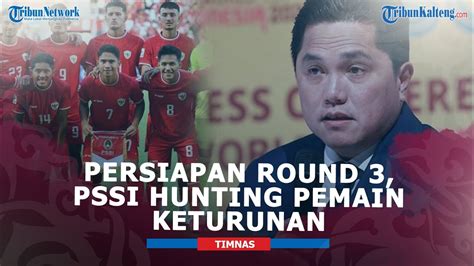 Update Timnas Indonesia Pssi Hunting Pemain Keturunan Persiapan Round