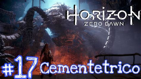 El Cementetrico Horizon Zero Dawn Ps En Espa Ol Youtube