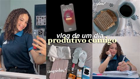 VLOG Um Dia Produtivo Comigo Rotina Comprinhas YouTube