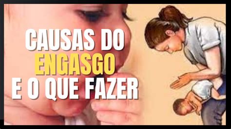 ENGASGO COMO É QUAIS AS CAUSAS DO ENGASGO E O QUE FAZER EM CASO DE