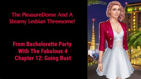 Choices Bachelorette Party Chapter 12 Hot Steamy Lesbian Threesome In The Pleasuredome 🌈🏳️‍🌈