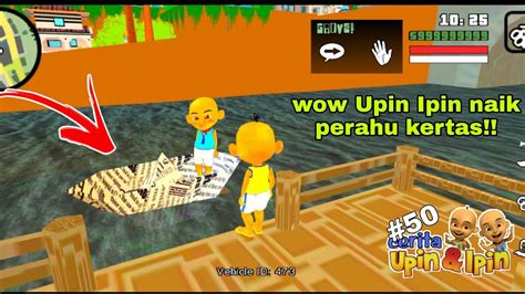 Upin Dan Ipin Naik Perahu Kertas Upin Ipin Gta Lucu Part50 Youtube