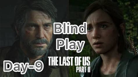 The Last Of Us Pt St Time Playing Blind Play Through Livestream