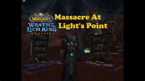 World Of Warcraft Quests Massacre At Light S Point Youtube