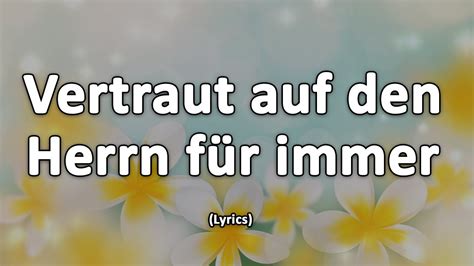 Vertraut auf den Herrn für immer Text Lyrics YouTube