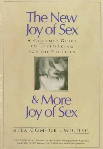 The New Joy Of Sex And More Joy Of Sex A Gourmet Guide To Lovemaking For The Nineties Box Set
