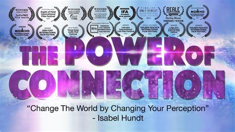 The Power Of Connection Change The World By Changing Your Perception